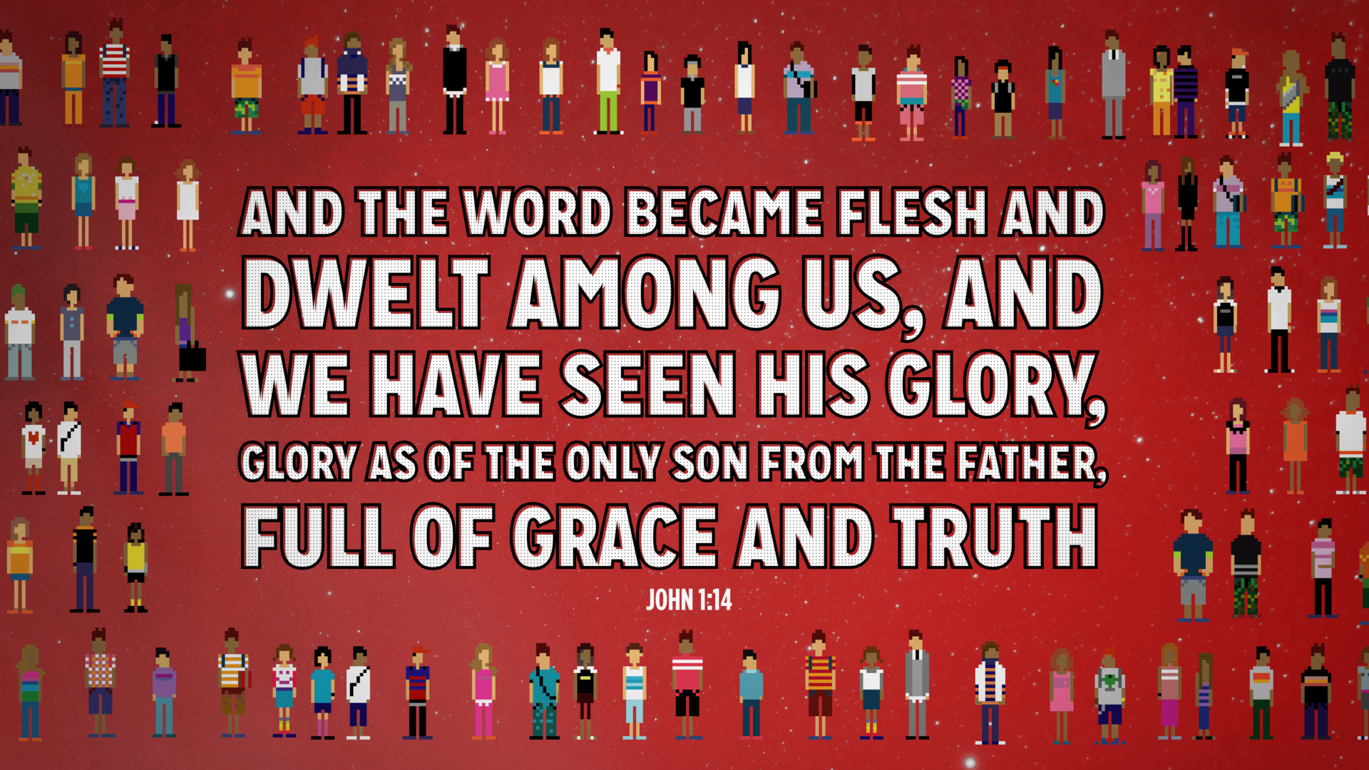 John 1:14 - Jesus Christ full of Grace and Truth